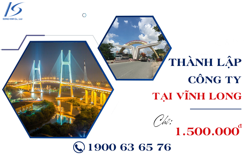 Dịch vụ thành lập công ty tại Vĩnh Long uy tín – Chỉ 1.5tr
