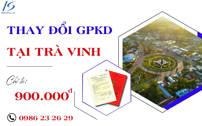 Thay đổi đăng ký kinh doanh tại Trà Vinh trọn gói từ 900K