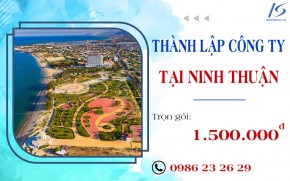 Thành lập công ty tại Ninh Thuận – Phí trọn gói 1.500.000đ